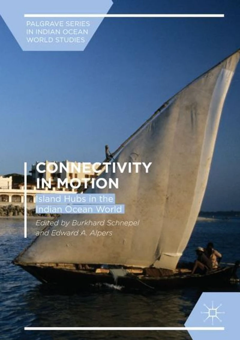 Connectivity Motion: Island Hubs the Indian Ocean World