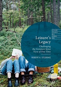 Leisure's Legacy: Challenging the Common Sense View of Free Time