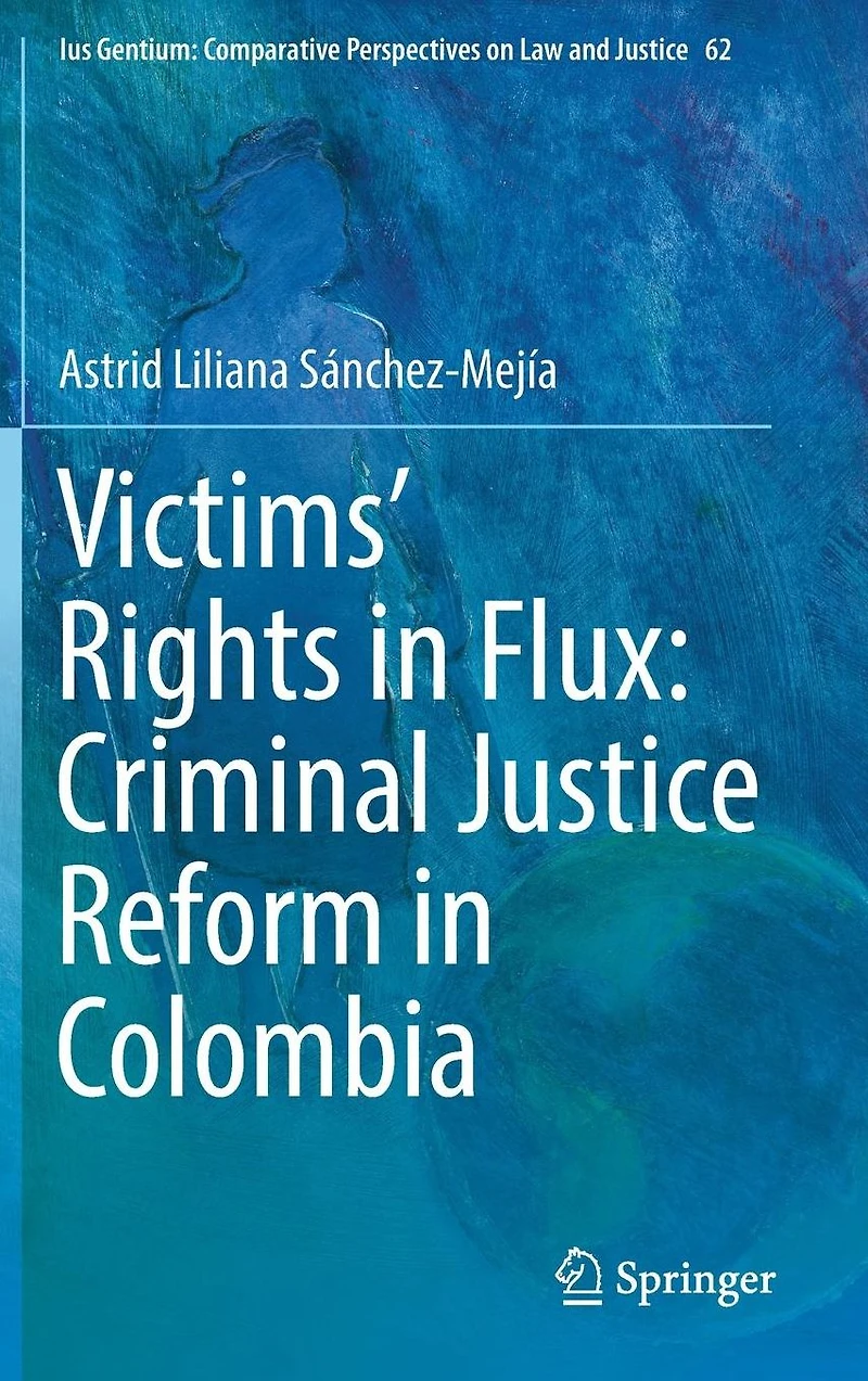 Victims' Rights Flux: Criminal Justice Reform Colombia