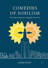 Comedies of Nihilism: The Representation Tragedy Onscreen