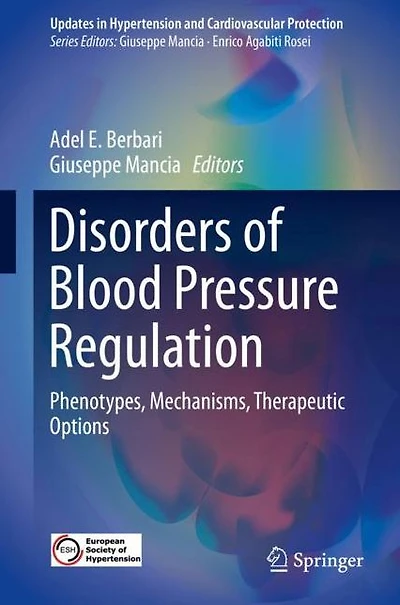 Disorders of Blood Pressure Regulation: Phenotypes, Mechanisms, Therapeutic Options