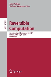 Reversible Computation: 9th International Conference, RC 2017, Kolkata, India, July 6-7, Proceedings