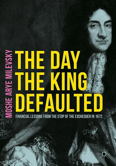 the Day King Defaulted: Financial Lessons from Stop of Exchequer 1672