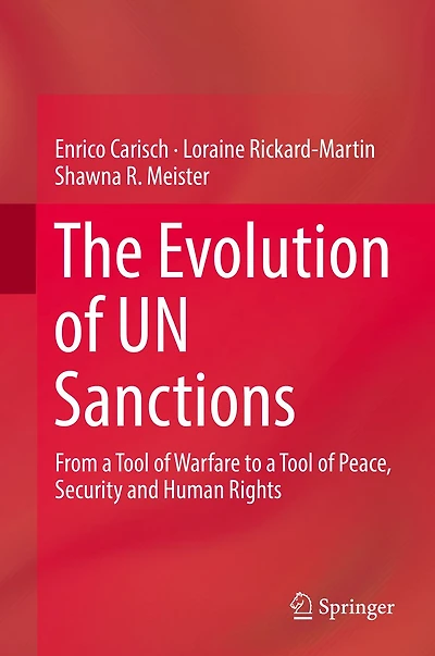 The Evolution of UN Sanctions: From a Tool Warfare to Peace, Security and Human Rights