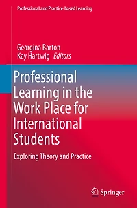 Professional Learning the Work Place for International Students: Exploring Theory and Practice