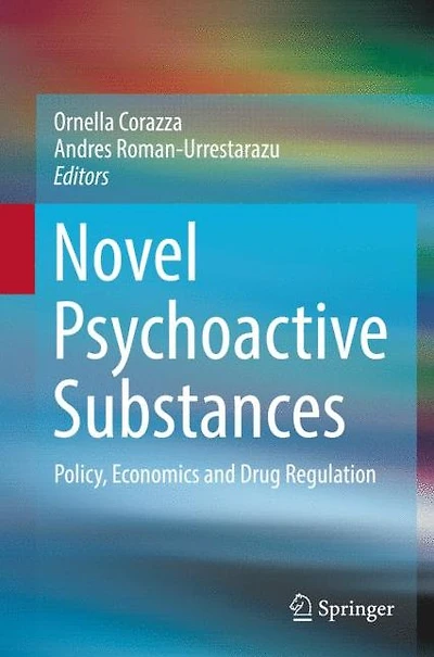 Novel Psychoactive Substances: Policy, Economics and Drug Regulation