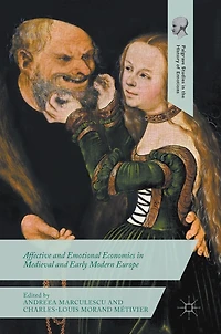 Affective and Emotional Economies Medieval Early Modern Europe