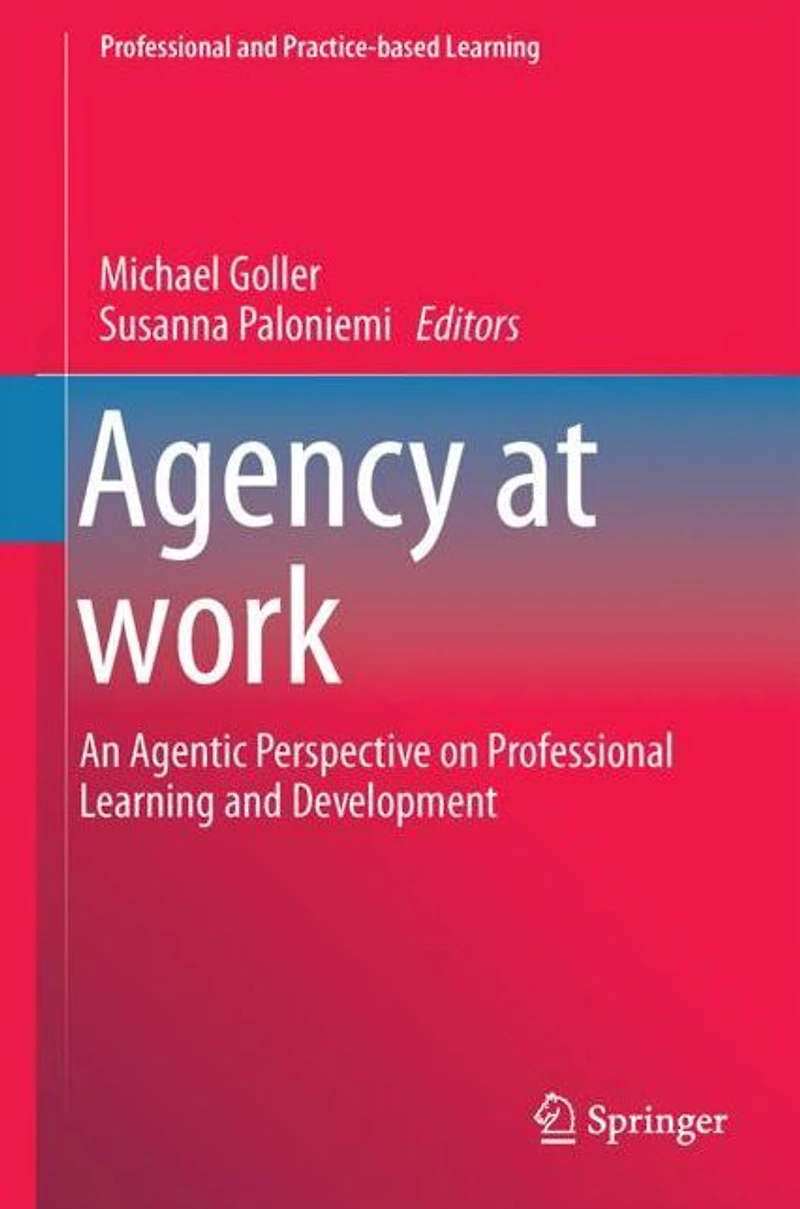 Agency at Work: An Agentic Perspective on Professional Learning and Development