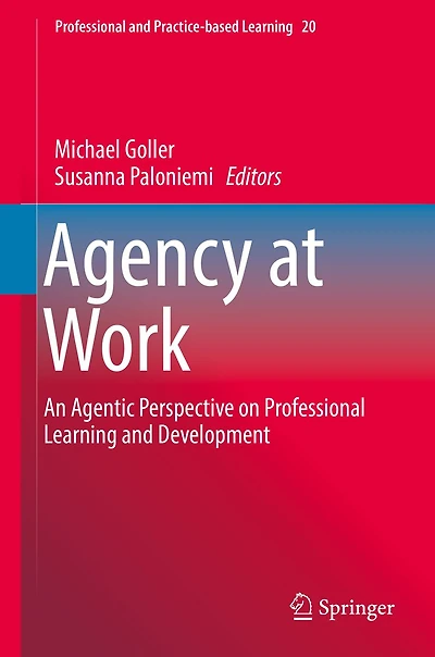 Agency at Work: An Agentic Perspective on Professional Learning and Development