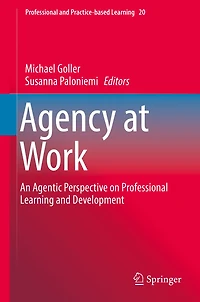 Agency at Work: An Agentic Perspective on Professional Learning and Development