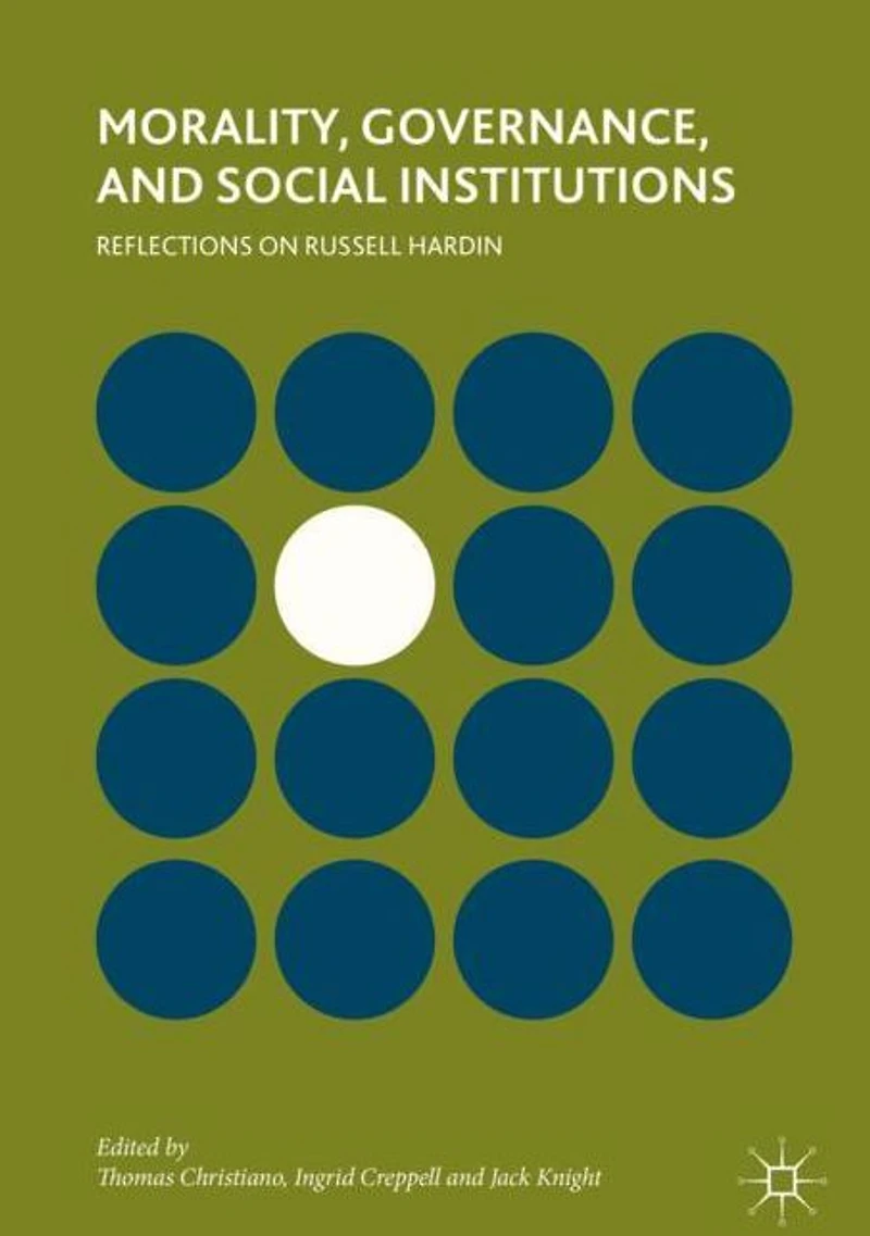 Morality, Governance, and Social Institutions: Reflections on Russell Hardin