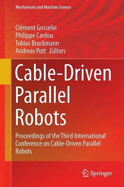 Cable-Driven Parallel Robots: Proceedings of the Third International Conference on Robots