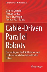 Cable-Driven Parallel Robots: Proceedings of the Third International Conference on Robots