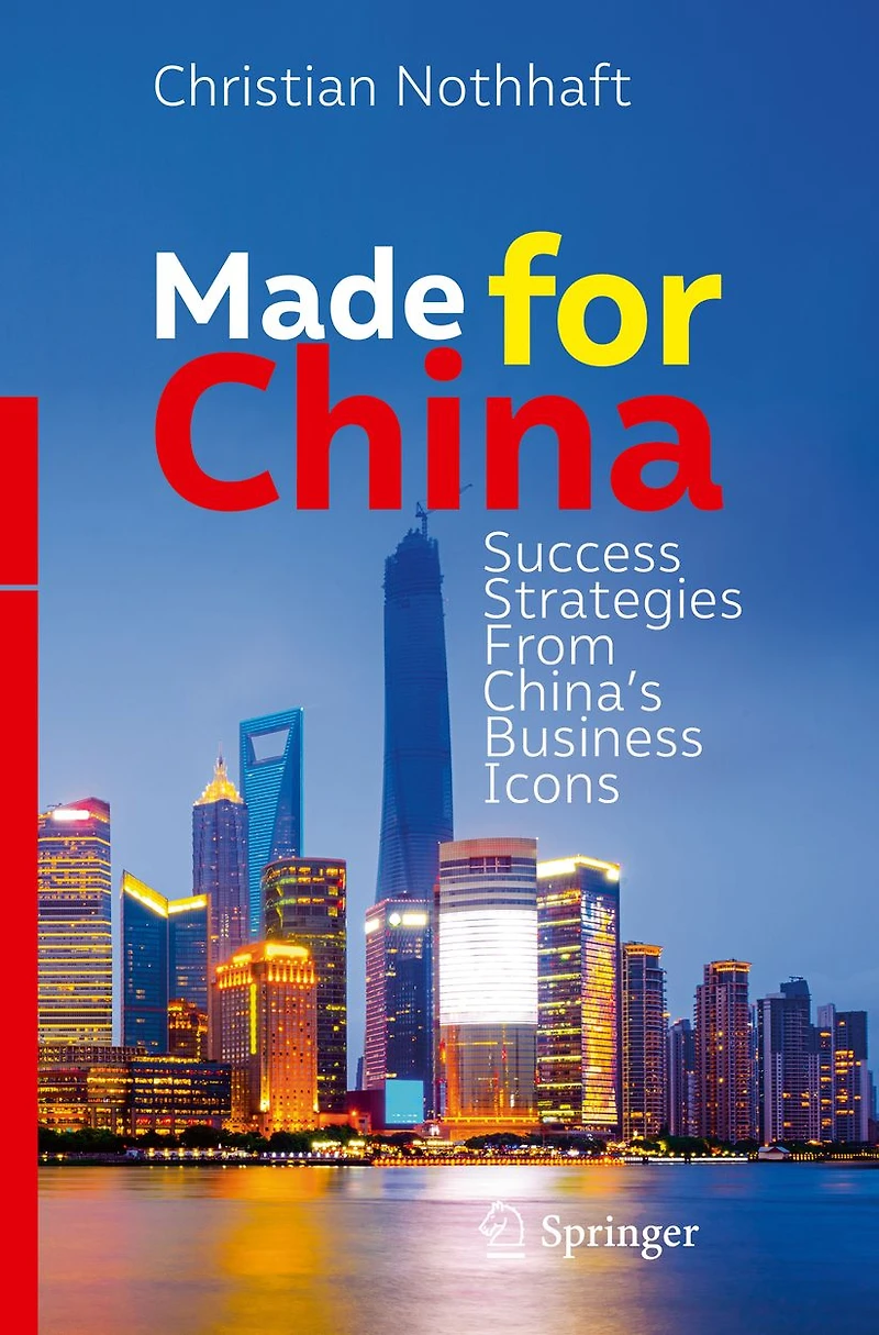 Made for China: Success Strategies From China's Business Icons