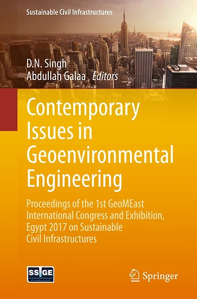 Contemporary Issues Geoenvironmental Engineering: Proceedings of the 1st GeoMEast International Congress and Exhibition, Egypt 2017 on Sustainable Civil Infrastructures
