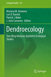 Dendroecology: Tree-Ring Analyses Applied to Ecological Studies