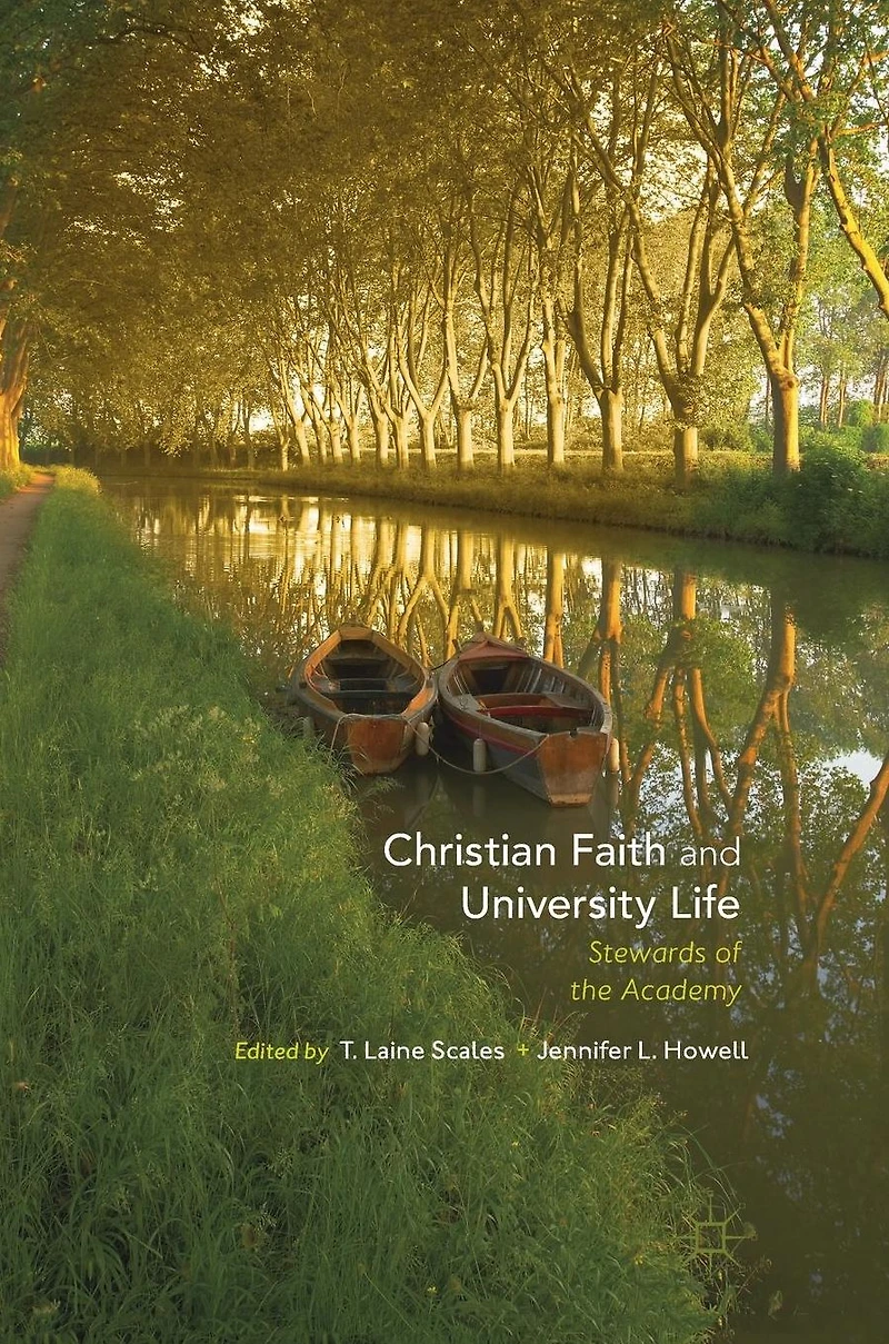 Christian Faith and University Life: Stewards of the Academy