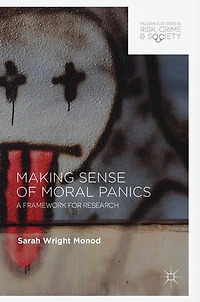 Making Sense of Moral Panics: A Framework for Research