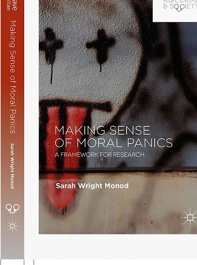 Making Sense of Moral Panics: A Framework for Research