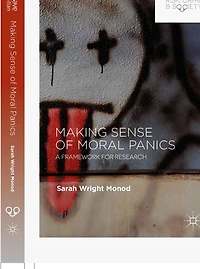 Making Sense of Moral Panics: A Framework for Research