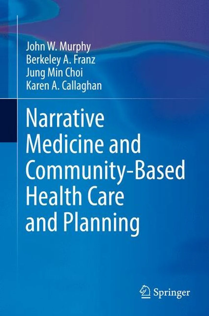 Narrative Medicine and Community-Based Health Care Planning