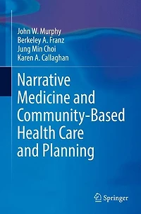 Narrative Medicine and Community-Based Health Care Planning