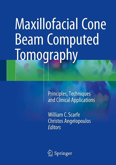 Maxillofacial Cone Beam Computed Tomography: Principles, Techniques and Clinical Applications