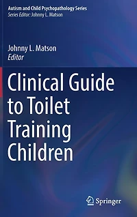 Clinical Guide to Toilet Training Children