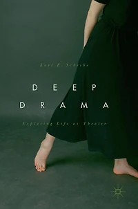 Deep Drama: Exploring Life as Theater