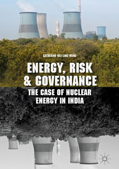 Energy, Risk and Governance: The Case of Nuclear Energy India