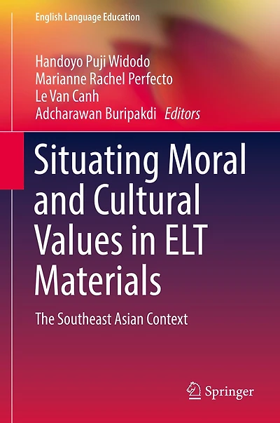 Situating Moral and Cultural Values ELT Materials: The Southeast Asian Context