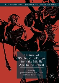 Cultures of Witchcraft Europe from the Middle Ages to Present