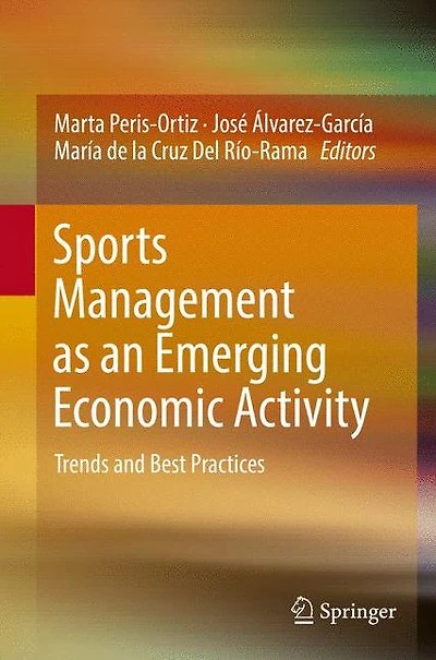 Sports Management as an Emerging Economic Activity: Trends and Best Practices