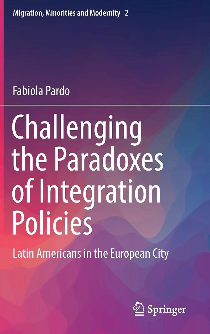 Challenging the Paradoxes of Integration Policies: Latin Americans European City