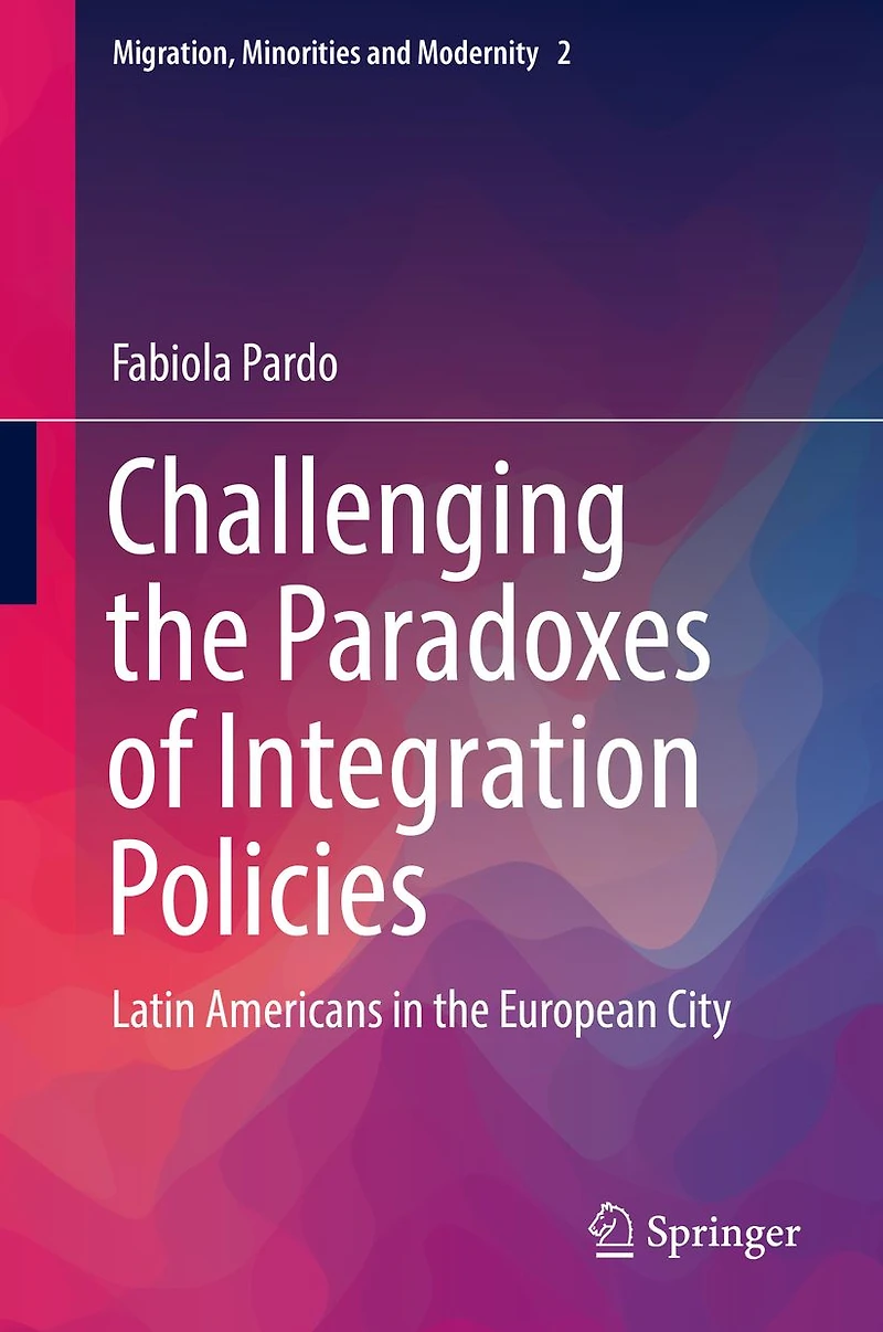Challenging the Paradoxes of Integration Policies: Latin Americans European City