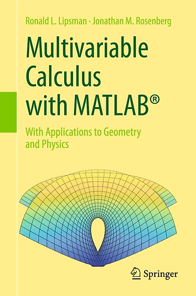 Multivariable Calculus With MATLAB®: Applications to Geometry and Physics