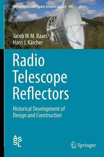 Radio Telescope Reflectors: Historical Development of Design and Construction