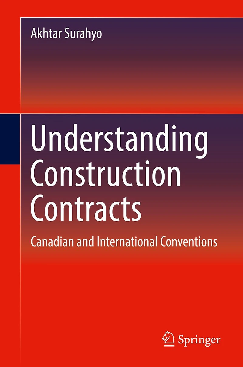 Understanding Construction Contracts: Canadian and International Conventions