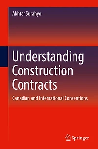 Understanding Construction Contracts: Canadian and International Conventions