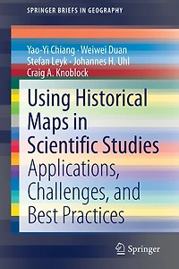 Using Historical Maps Scientific Studies: Applications, Challenges, and Best Practices