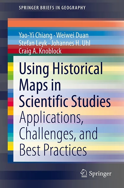 Using Historical Maps Scientific Studies: Applications, Challenges, and Best Practices