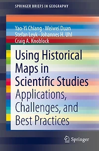 Using Historical Maps Scientific Studies: Applications, Challenges, and Best Practices