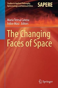 The Changing Faces of Space