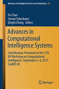 Advances in Computational Intelligence Systems: Contributions Presented at the 17th UK Workshop on Computational Intelligence, September 6-8, 2017, Cardiff