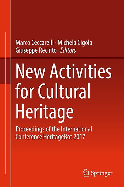 New Activities For Cultural Heritage: Proceedings of the International Conference Heritagebot 2017