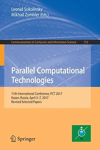 Parallel Computational Technologies: 11th International Conference, PCT 2017, Kazan, Russia, April 3-7, 2017
