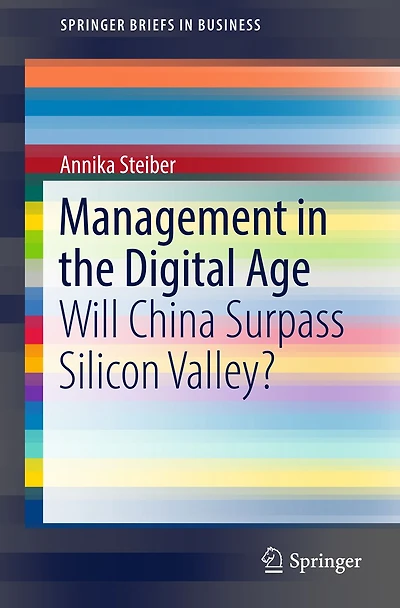 Management in the Digital Age: Will China Surpass Silicon Valley?