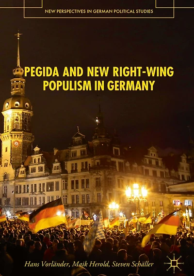 PEGIDA and New Right-Wing Populism Germany