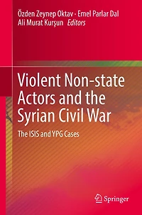 Violent Non-state Actors and The Syrian Civil War: ISIS YPG Cases