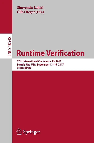 Runtime Verification: 17th International Conference, RV 2017, Seattle, WA, USA, September 13-16, 2017, Proceedings